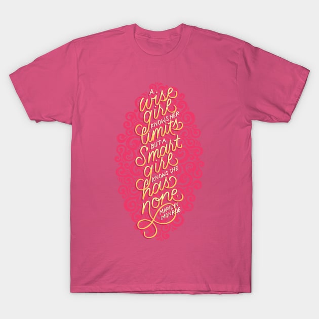 A Wise Girl Knows Her Limits T-Shirt by polliadesign